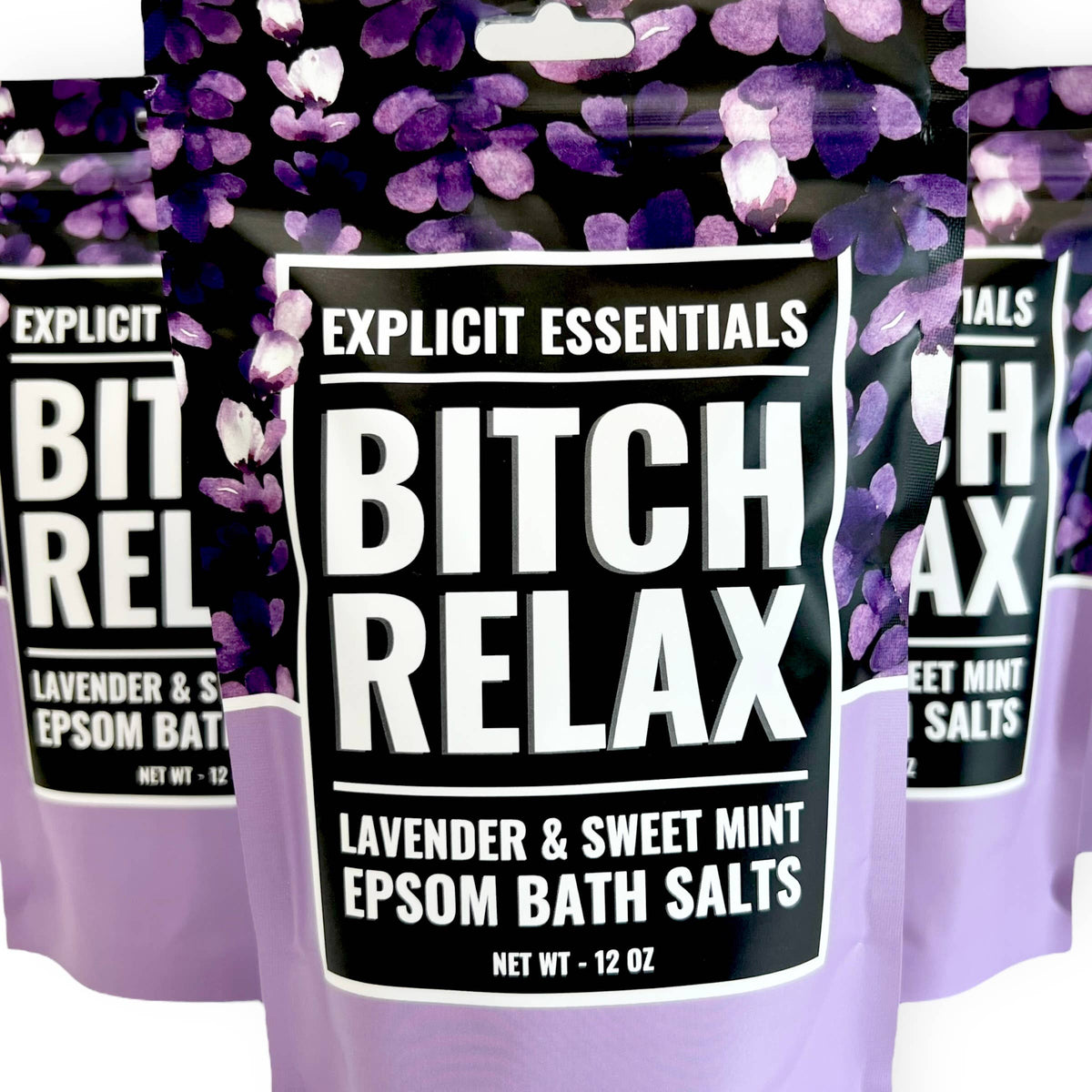 Explicit Essentials - Bitch Relax Bath Salts 12oz Bag