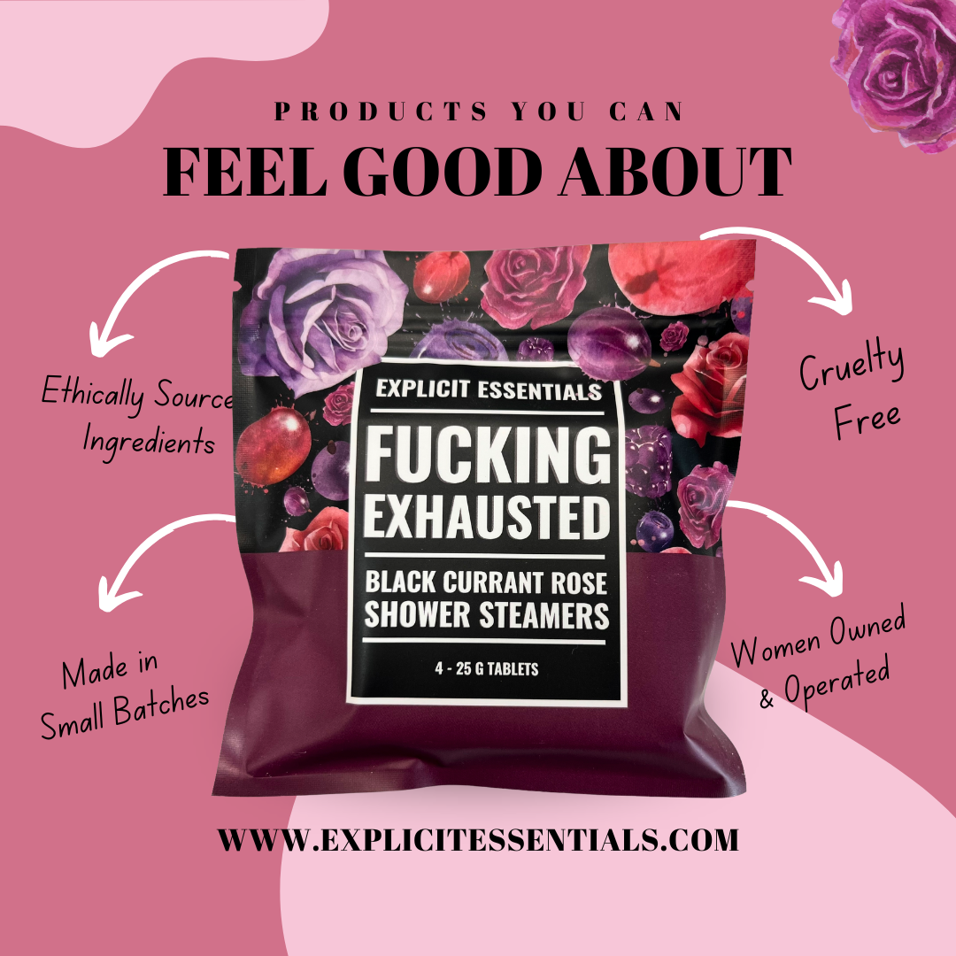 Explicit Essentials - Fucking Exhausted Shower Steamers