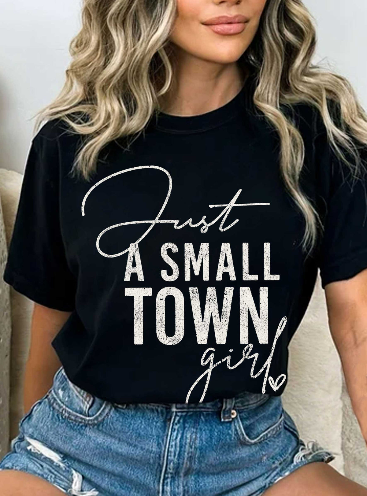 Rustee Clothing - JUST A SMALL TOWN GIRL GRAPHIC TSHIRTS